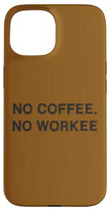 iPhone 15 No coffee No workee ����M�t�g �ʔ������Ƃ킴 �����Y ���f�B�[�X �X�}�z�P�[�X