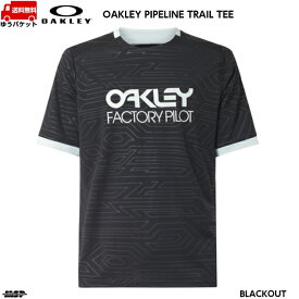 オークリー Tシャツ 半袖 トレイルシャツ ブラック OAKLEY PIPELINE TRAIL TEE BLACKOUT FOA401894-02E