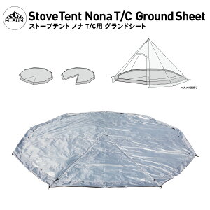 Mt.SUMIyzStoveTent Nona T/C GroundSheet Xg[ueg mi T/Cp OhV[g }EgX~ eg dXg[u  ϐ  |[eg ~Lv ᒆLv Lv AEg