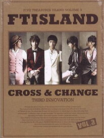 【送料無料/クリックポスト】【K-POP・男性グループ】FTIsland - 3集 - CROSS & CHANGE(韓国盤) [Import]/K-POP/韓流/韓ドラ/送料無料/クリックポスト発送