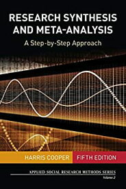 【未使用】【中古】 Research Synthesis and Meta-Analysis A Step-by-Step Approach (Applied Social Research Methods)