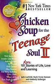 【中古】 Chicken Soup for the Teenage Soul II 101 More Stories of Life Love and Learning