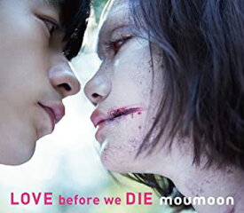 【未使用】【中古】 LOVE before we DIE (CD+Blu-ray)
