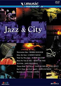 【中古】 Jazz&City V‐music10 [DVD]
