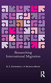 【中古】【輸入品・未使用】Researching International Migration: Lessons from the Kerala Experience