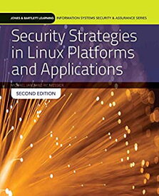 【中古】【輸入品・未使用】Security Strategies in Linux Platforms and Applications (Jones & Bartlett Learning Information Systems Security & Assurance)