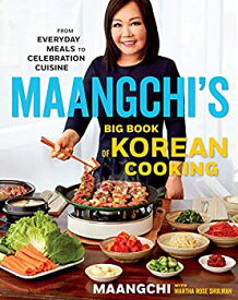 【中古】【輸入品・未使用】Maangchi's Big Book of Korean Cooking: From Everyday Meals to Celebration Cuisine