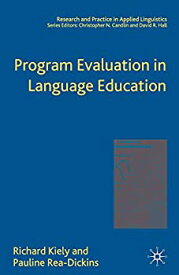【中古】【輸入品・未使用】Program Evaluation in Language Education (Research and Practice in Applied Linguistics)