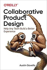 【中古】【輸入品・未使用】Collaborative Product Design: Help Any Team Build a Better Experience