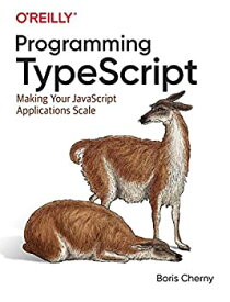 【中古】【輸入品・未使用】Programming TypeScript: Making Your JavaScript Applications Scale