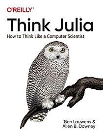 【中古】【輸入品・未使用】Think Julia: How to Think Like a Computer Scientist