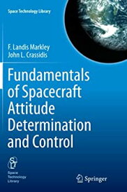 【中古】【輸入品・未使用】Fundamentals of Spacecraft Attitude Determination and Control (Space Technology Library)