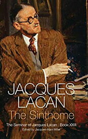 【中古】【輸入品・未使用】The Sinthome: The Seminar of Jacques Lacan%カンマ% Book XXIII