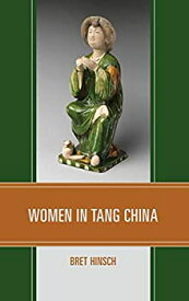 【中古】【輸入品・未使用】Women in Tang China (Asian Voices)