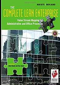 【中古】【輸入品・未使用】The Complete Lean Enterprise: Value Stream Mapping for Administrative and Office Processes