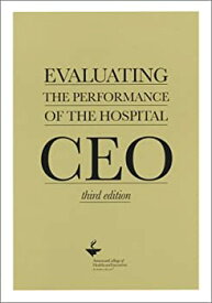 【中古】【輸入品・未使用】Evaluating the Performance of the Hospital CEO