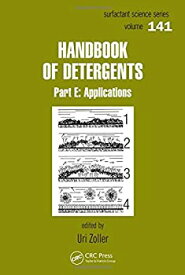 【中古】【輸入品・未使用】Handbook of Detergents%カンマ% Part E: Applications (Surfactant Science)
