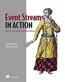 【中古】【輸入品・未使用】Event Streams in Action: Real-time event systems with Kafka and Kinesis