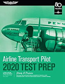 【中古】【輸入品・未使用】Airline Transport Pilot Test Prep 2020: Study & Prepare: Pass Your Test and Know What Is Essential to Become a Safe%カンマ% Competent Pilo