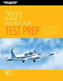 【中古】【輸入品・未使用】Instructor Test Prep 2021: Study & Prepare: Pass Your Test and Know What Is Essential to Become a Safe%カンマ% Competent Flight or Ground