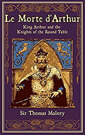 【中古】【輸入品・未使用】Le Morte d'Arthur: King Arthur and the Knights of the Round Table (Leather-bound Classics)
