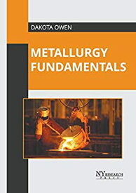 【中古】【輸入品・未使用】Metallurgy Fundamentals