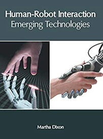 【中古】【輸入品・未使用】Human-robot Interaction: Emerging Technologies