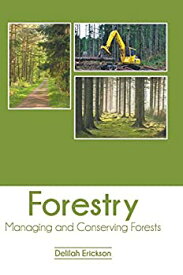 【中古】【輸入品・未使用】Forestry: Managing and Conserving Forests
