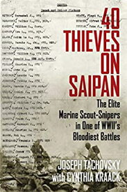 【中古】【輸入品・未使用】40 Thieves on Saipan: The Elite Marine Scout-Snipers in One of WWII's Bloodiest Battles