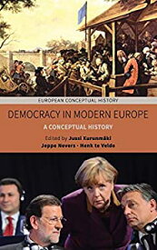 【中古】【輸入品・未使用】Democracy in Modern Europe: A Conceptual History (European Conceptual History)