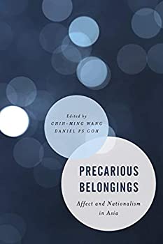 【輸入品・未使用】Precarious Belongings (Asian Cultural Studies: Transnational and Dialogic Approaches)のサムネイル