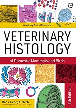 店舗良い 春の新作 Veterinary Histology of Domestic Mammals and Birds: Textbook Colour Atlas Clinical Reference living-and-dying.org living-and-dying.org