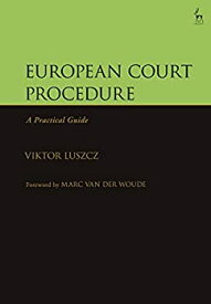 【中古】【輸入品・未使用】European Court Procedure: A Practical Guide
