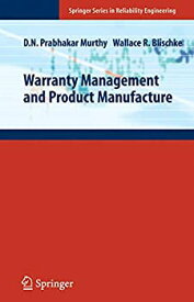 【中古】【輸入品・未使用】Warranty Management and Product Manufacture (Springer Series in Reliability Engineering)