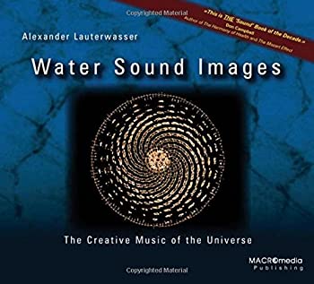 【輸入品・未使用】Water Sound Images: The Creative Music of the Universeのサムネイル