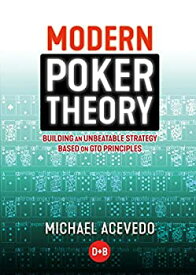 【中古】【輸入品・未使用】Modern Poker Theory: Building an Unbeatable Strategy Based on GTO Principles