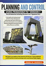 【中古】【輸入品・未使用】Planning & Control Using Primavera P6 Version 7 - For All Industries Including Versions 4 to 7 Updated 2012