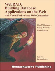 【中古】【輸入品・未使用】Webrad: Building Database Applications on the Web With Visual Foxpro and Web Connection