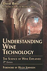 【中古】【輸入品・未使用】Understanding Wine Technology: A Book for the Non-scientist That Explains the Science of Winemaking