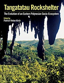 【中古】【輸入品・未使用】Tangatatau Rockshelter: The Evolution of an Eastern Polynesian Socio-ecosystem (Monumenta Archaeologica)
