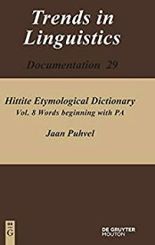 【中古】【輸入品・未使用】Hittite Etymological Dictionary: Words Beginning With Pa (Trends in Linguistics Documentation)