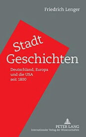 【中古】【輸入品・未使用】Stadt-Geschichten: Deutschland%カンマ% Europa und Die USA Seit 1800