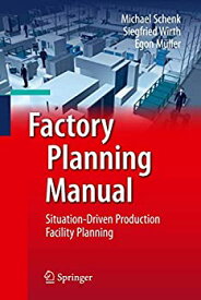 【中古】【輸入品・未使用】Factory Planning Manual: Situation-Driven Production Facility Planning
