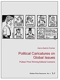 【中古】【輸入品・未使用】Political Caricatures on Global Issues: Pulitzer Prize Winning Editorial Cartoons (Pulitzer Prize Panorama)