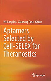 【中古】【輸入品・未使用】Aptamers Selected by Cell-SELEX for Theranostics