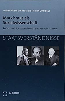 【輸入品・未使用】Marxismus als Sozialwissenschaft: Rechts- und Staatsverstandnisse im Austromarxismusのサムネイル