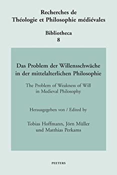 【中古】【輸入品・未使用】Das Problem Der Willensschwache in Der Mittelalterlichen Philosophie/ The Problem of Weakness of Will in Medieval Philosophy (Recherche