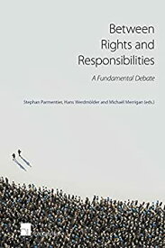 【中古】【輸入品・未使用】Between Rights and Responsibilities: A Fundamental Debate