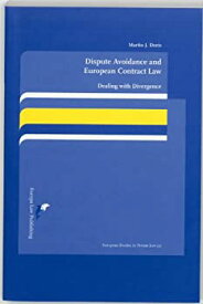 【中古】【輸入品・未使用】Dispute Avoidance and European Contract Law: Dealing With Divergence (European Studies in Private Law)