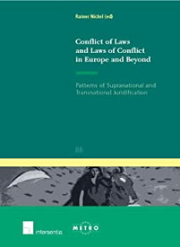【中古】【輸入品・未使用】Conflict of Laws and Laws of Conflict in Europe and Beyond: Patterns of Supranational and Transnational Juridification (Ius Commune: Eu